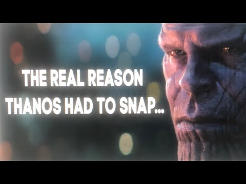 The REAL Reason Thanos Had To Snap...