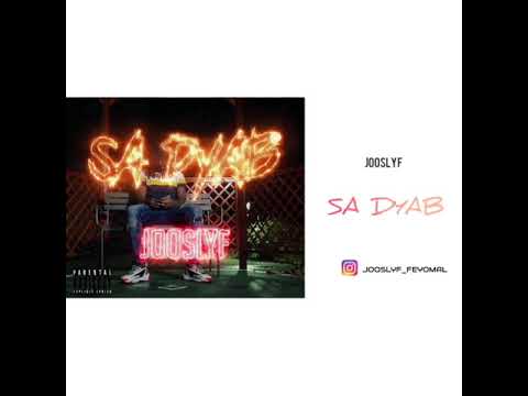 JOOSLYF - SA DYAB (Audio)