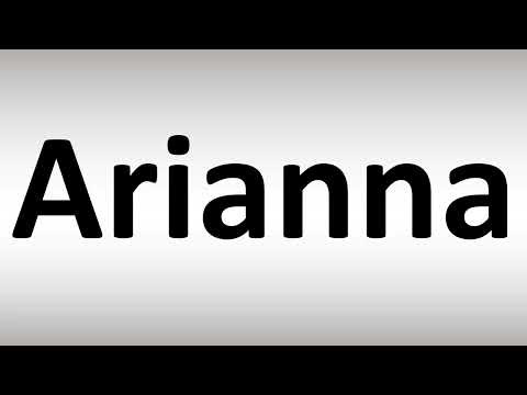 How to Pronounce Arianna