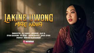 Download lagu LAKINE UWONG - MAE NOVA ( VIDEO LIRICK) HITS TARLING 2026 mp3