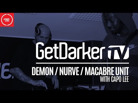 Demon B2b Nurve B2b Macabre Unit W/ Capo Lee - GetDarkerTV 282 [Macabre Unit Takeover]