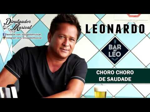 download lagu mp3 mp4 Leonardo Choro Choro De Saudade, download lagu Leonardo Choro Choro De Saudade gratis, unduh video klip Leonardo Choro Choro De Saudade