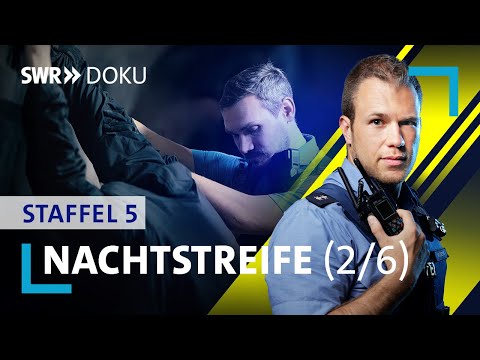 Im Rausch der Finsternis | Nachtstreife - Polizeieinsatz in Mainz | Folge 2/6 Staffel 5 | SWR Doku