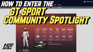 How to enter the GT SPORT Community Spotlight!!