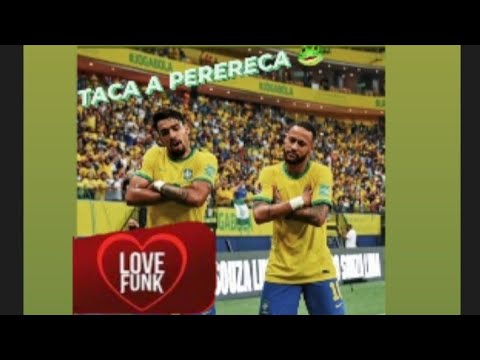 Neymar y Paquetá●Taca a Perereca Tik Tok (DJ JEEH FDC)