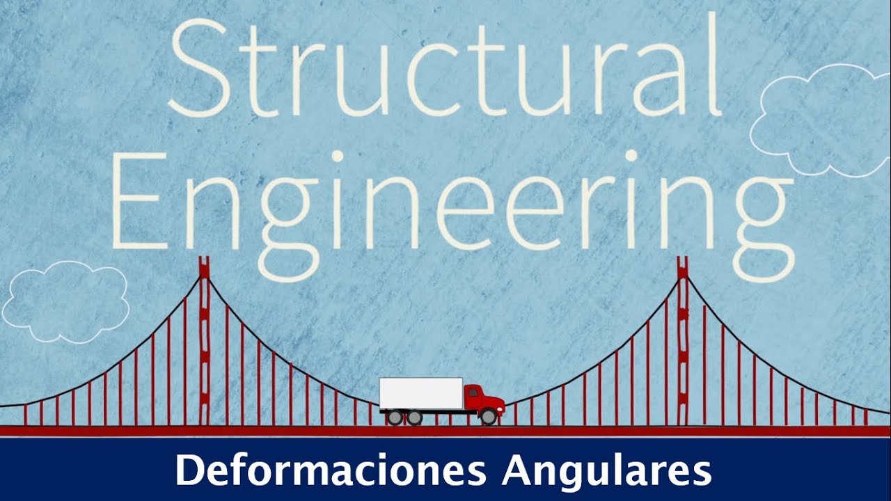 Deformaciones Angulares | Structural