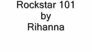 Rockstar 101 by Rihanna