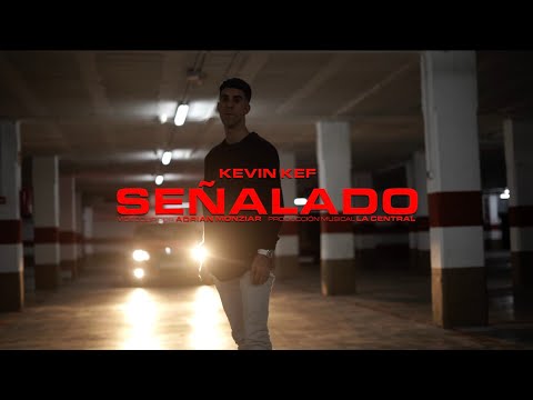 Kevin Kef - Señalado (Videoclip)
