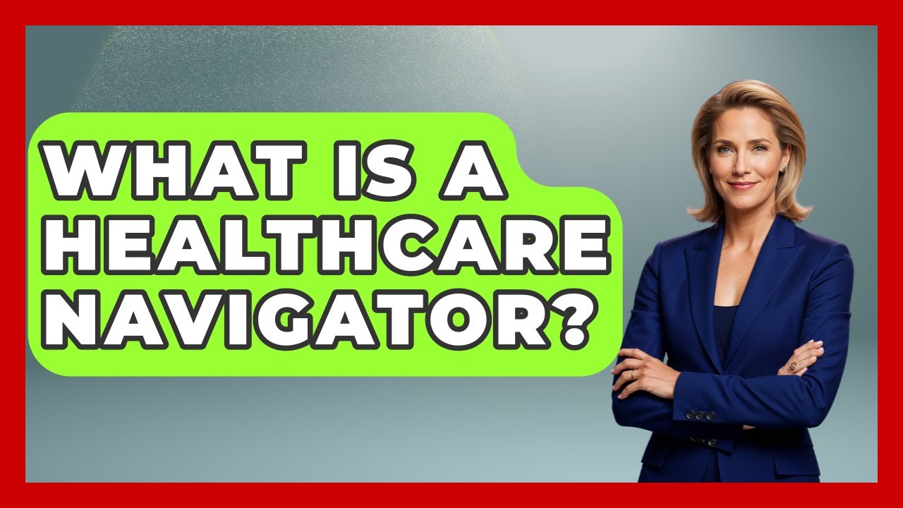 What Is A Healthcare Navigator? - US Citizenship Immigration Guide