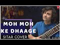 Moh Moh Ke Dhaage Dum Laga Ke Haisha Instrumental Sitar Cover Sumit Singh Padam