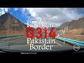 Driving The G314 Pamir Highway Kashgar To Pakistan Border Karakoram Highway شاہراہ قراقر�