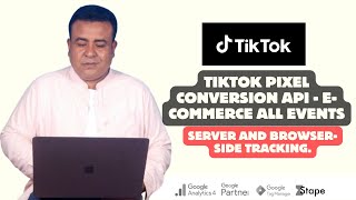2025 - TikTok Pixel Conversion API - E-commerce All Events - Server and Browser Side