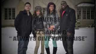 Da'Verse Ft. Mzz Sarah G - Always Give You Praise @daversemusic @mzzsarahg