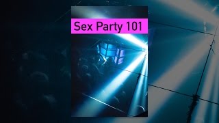 Sex Party 101 Mp4 3GP & Mp3