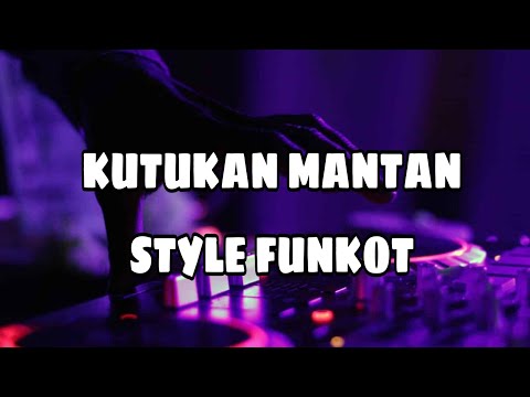 FUNKOT DJ KUTUKAN MANTAN||FUNKOT VIRAL 2023 es teh satu gelas