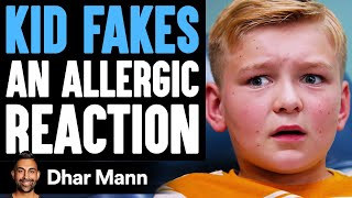 Kid FAKES ALLERGIC REACTION He Instantly Regrets I