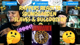 Rappers React To Soundgarden "Slaves &amp; Bulldozers"!!!