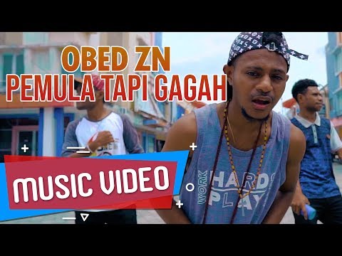 OBED ZN - Pemula Tapi Gagah [ Music Video ]