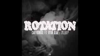 CartoonXXL Ft. Ryan Real &amp; Tyler P - Rotation