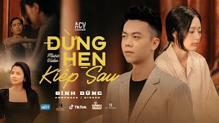 Hợp âm Đừng Hẹn Kiếp Sau Đình Dũng