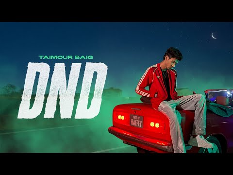TAIMOUR BAIG - DND | Prod. By @jessimobeats