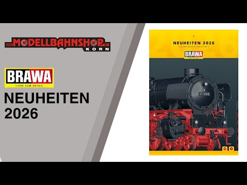 Brawa | Neuheiten Katalog 2026 | Modelleisenbahn | Spur H0 | N | 🇩🇪 🇦🇹 🇫🇷 🇨🇭 🇳🇱 🇧🇪 🇨🇿