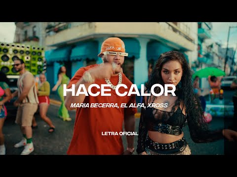 Maria Becerra, El Alfa, XROSS - HACE CALOR (Lyric Video) | CantoYo