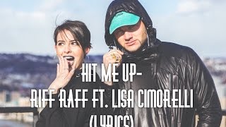 Hit Me Up- RiFF RAFF ft. Lisa Cimorelli (Lyrics)
