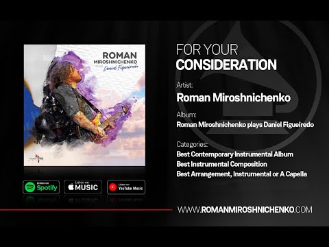 FYC: Roman Miroshnichenko Plays Daniel Figueiredo - «Best Contemporary Instrumental Album»