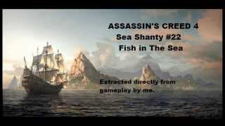 Assassin's Creed 4 Shanties - #22 Fish in The Sea