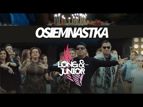 Long & Junior - Osiemnastka - Official Video Clip