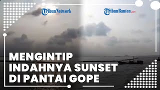 Mengintip Indahnya Laut Pantai Gope Kota Serang, Bisa Wisata Nonton Sunset sambil Naik Perahu