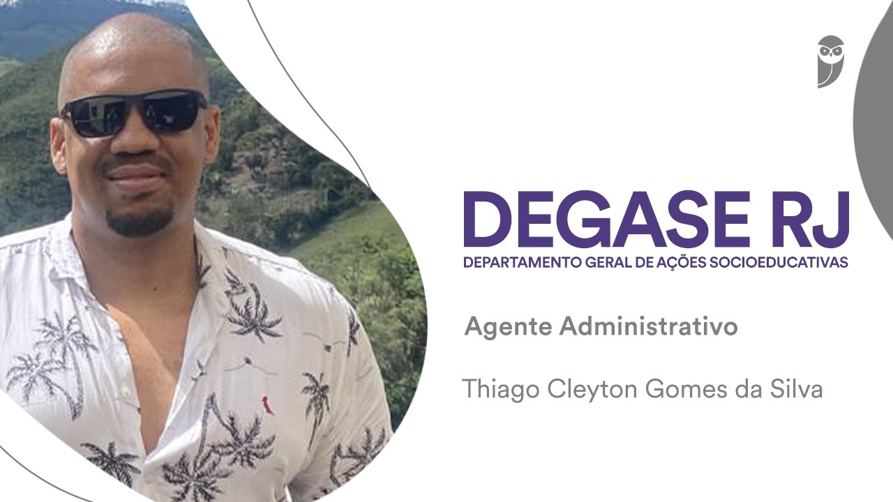 DEGASE RJ: Conheça Thiago Cleyton, aprovado para Agente Administrativo