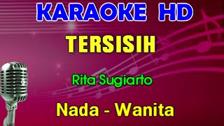 Download lagu TERSISIH - Rita Sugiarto | KARAOKE Nada Wanita mp3