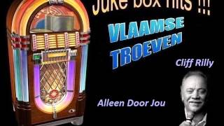 Cliff Rilly   Alleen Door Jou