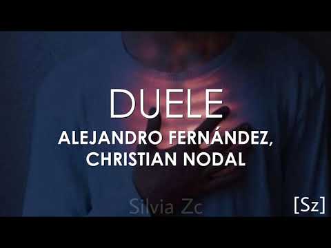 Alejandro Fernández, Christian Nodal - Duele (Letra)