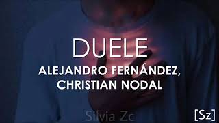 Alejandro Fernández, Christian Nodal - Duele (Letra)
