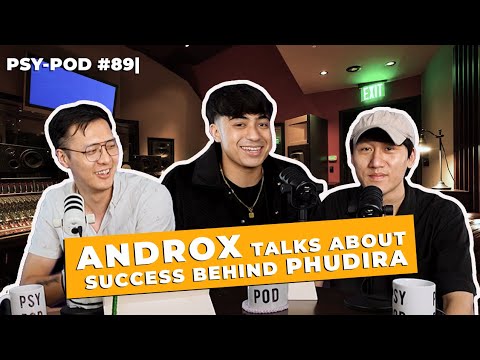 ANDROX on his biggest hits like Phudira, Shodosa, Maja & his producing process | PSY-POD#89