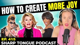 How to Create More Joy | Jessimae Peluso | Sharp Tongue Podcast Ep. 415