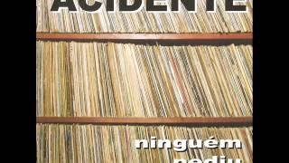 Acidente - Você Não Vai