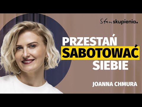 Joanna Chmura: 3 steps to stop being your own enemy | State of Focus
