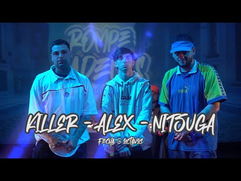 KILLER vs ALEX vs NITSUGA - OCTAVOS - ROMPE CADENAS FREE - FECHA 6 2023