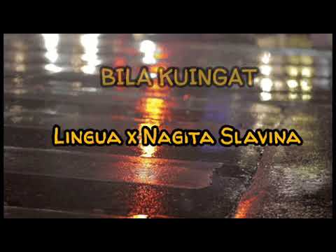 Nagita Slavina x Lingua - Bila Kuingat (Lirik)
