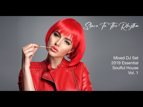 2019 Soulful House Essential Vol.  1 - Mixed DJ Set
