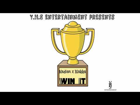 Nadian ft Blakka - Win It  (Dancehall)