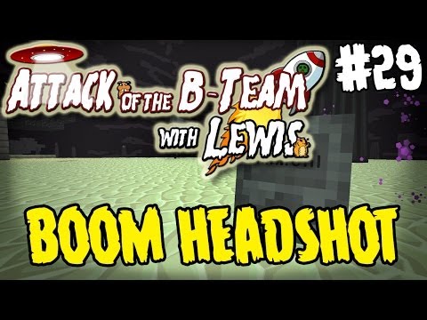 Attack Of The B-Team - Episode 29 - Boom Headshot