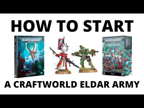 How to Start a Craftworld Eldar Army in Warhammer 40K - Start Collecting Aeldari!
