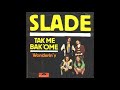 Slade - Take Me Bak 'Ome (Official Audio)