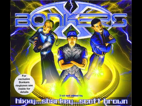 BONKERS X [FULL ALBUM 214:52 MIN] 2003 CD1+CD2+CD3 +TRACKLIST "HIXXY, SHARKEY, SCOTT BROWN" HD HQ