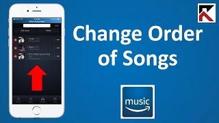 How To Change Order Of Songs In A Playlist Amazon Music